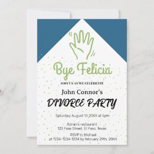 Invitations de la fête du divorce : Bye Felicia, H