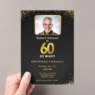 Invitations En Acrylique 60 So What Black Gold 60th Birthday Photo