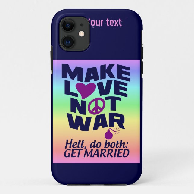 iPhone 11 Make Love Not War coutume coque iphone-mate (Dos)
