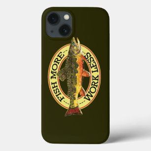 iPhone 13 Case Work Less, Fish More Fisherman's