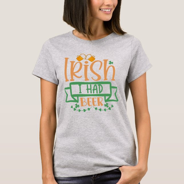 Irish have a Beer St Patrick T-Shirt (Devant)