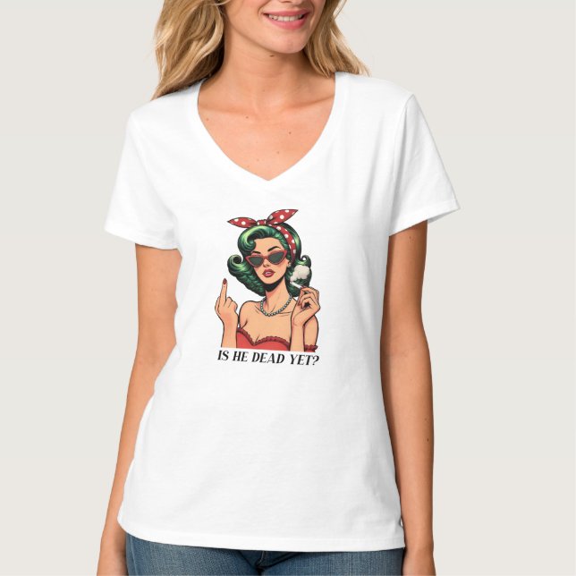 Is He Dead Yet Women’s T-shirt (Devant)