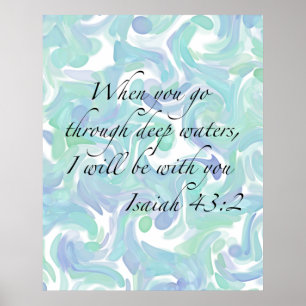 Isaiah 43:2 When you go… Poster