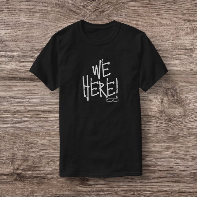 ISD, nous voici T-shirt (Créateur téléchargé)