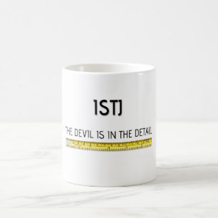 ISTJ "le diable est tasse dans détail"