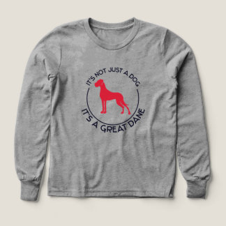 It's a Great Dane T-Shirt