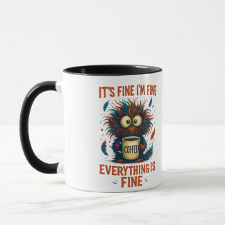 It's Fine I'm Fine Coffee Cat Mug – Funny Sarcasti