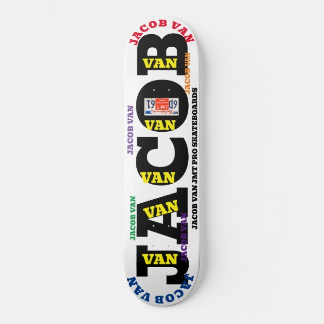 JACOB VAN  8 1/4" Planche de Skateboard (Recto)