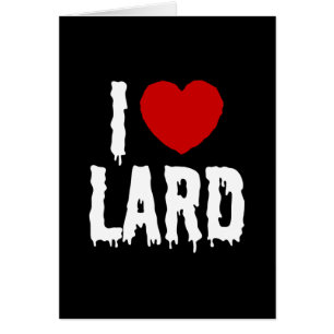 J'ADORE [AIME] LA CARTE DE LARD