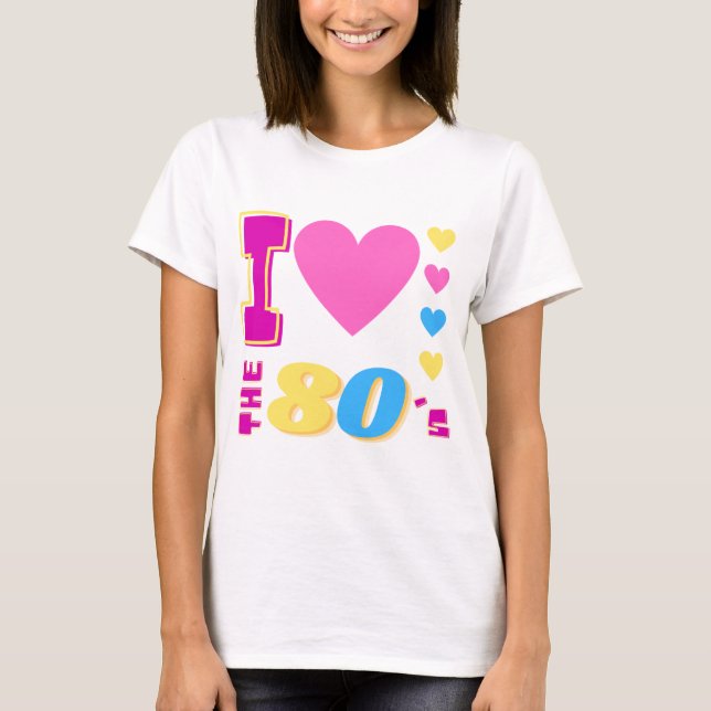J'adore le T-shirt des années 80 (Devant)