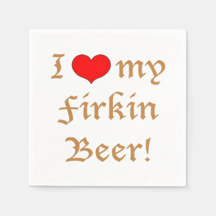 J'adore ma bière de firkin ! Serviettes en papier