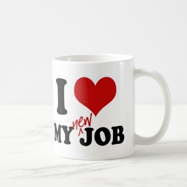 J'ADORE MON NOUVEAU TRAVAIL - tasse (Droite)