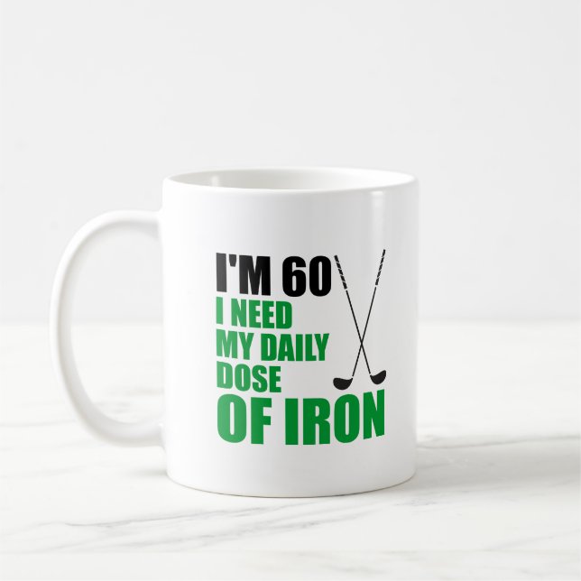 J'ai 60 Dose Quotidienne De Fer Funny Golfer Mug (Gauche)