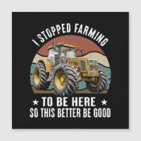 J'Ai Arrêté D'Agricole Pour Être Ici Pour Que Ça M