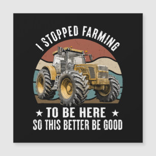 J'Ai Arrêté D'Agricole Pour Être Ici Pour Que Ça M