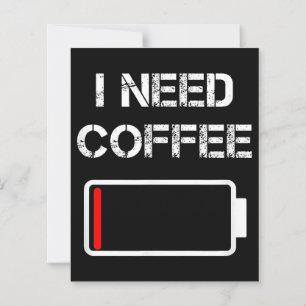 J'ai besoin de café drôle tasses de café batterie