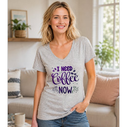 J'ai Besoin de Café Maintenant T-shirt de Café Drô