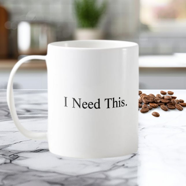 J'ai besoin de cette tasse à café (Créateur téléchargé)