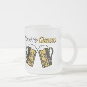 J'Ai Besoin De Mes Lunettes De Bière Humour Mug
