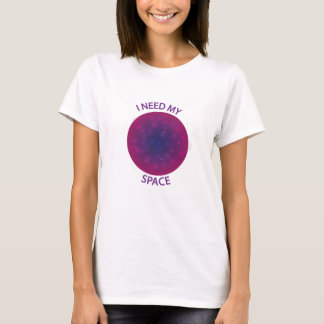 J'ai besoin de mon T-Shirt de l'espace