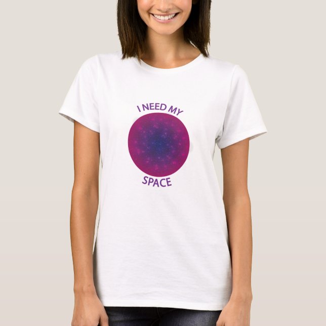 J'ai besoin de mon T-Shirt de l'espace (Devant)