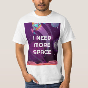 J'ai besoin de plus d'espace, t-shirt drôle