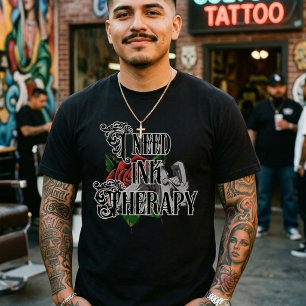 J'ai besoin d'un T-shirt de thérapie à l'encre