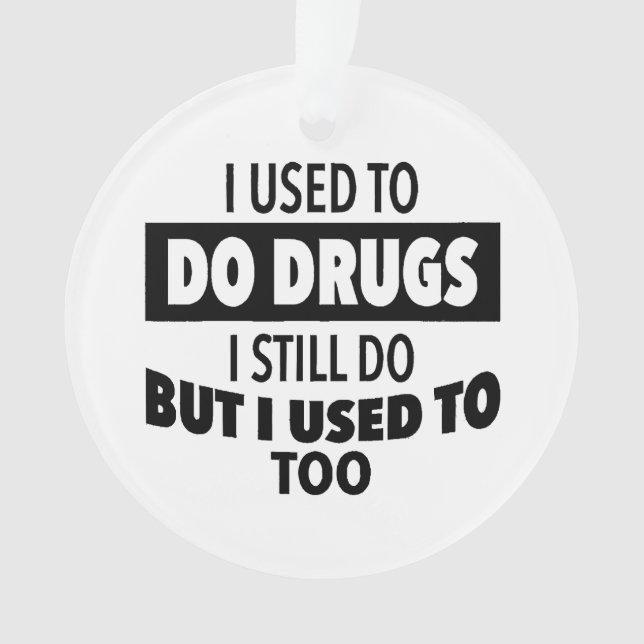 J'ai déjà pris de la drogue, j'en prends encore ma (devant)