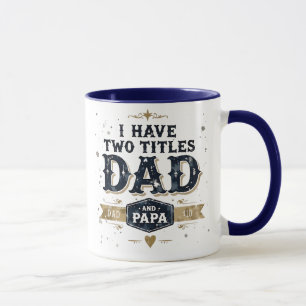 J'ai deux titres: Tasse Papa et Papa