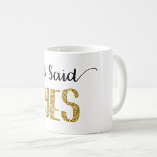 J'ai dit la tasse OUI nuptiale avec des lettres de