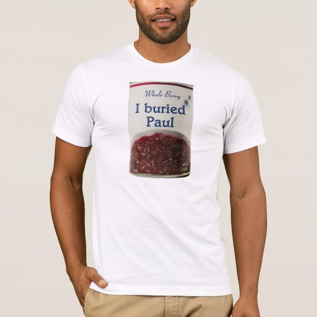 J'ai enterré le T-shirt de Paul (Devant)