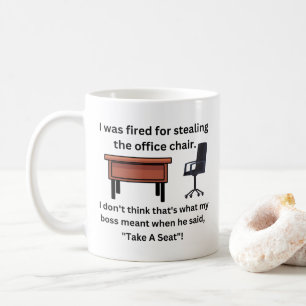 J'Ai Été Démis Drôle Bureau Et Chaise Mug