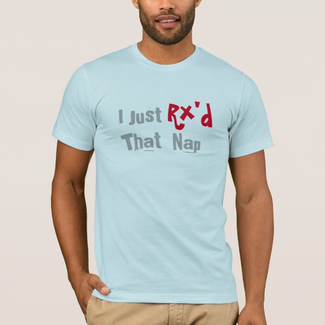 J'ai juste Rx'd ce design de t-shirt drôle (Devant)