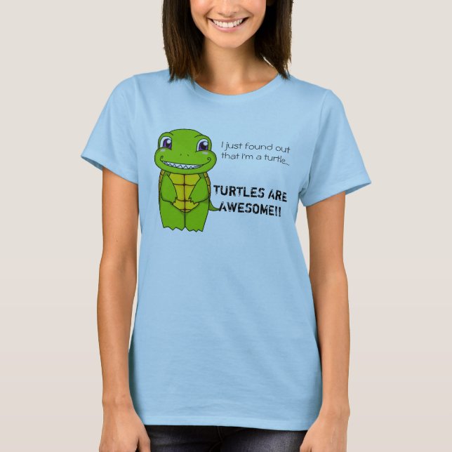 J'ai juste trouvé que je suis une tortue… T-shirt (Devant)