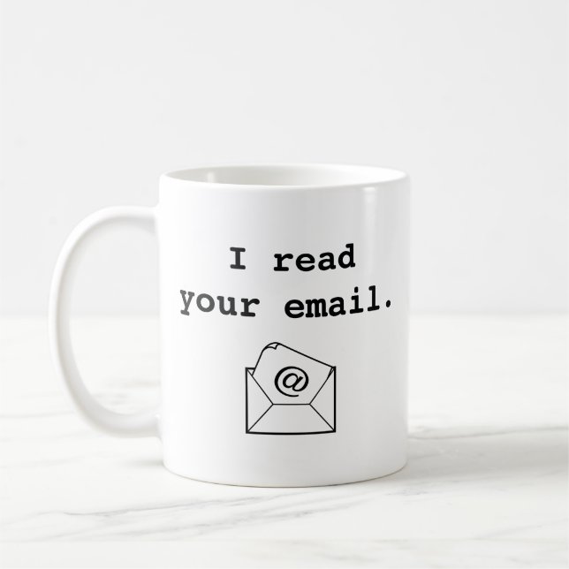 J'Ai Lu Votre E-Mail. Café Mug (Gauche)