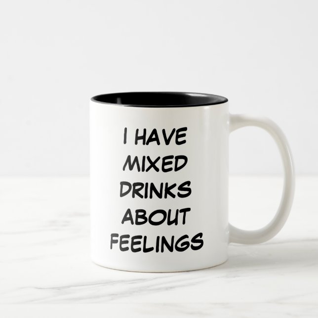 J'Ai Mélangé Des Boissons Sur Les Sentiments Mugs (Droit)