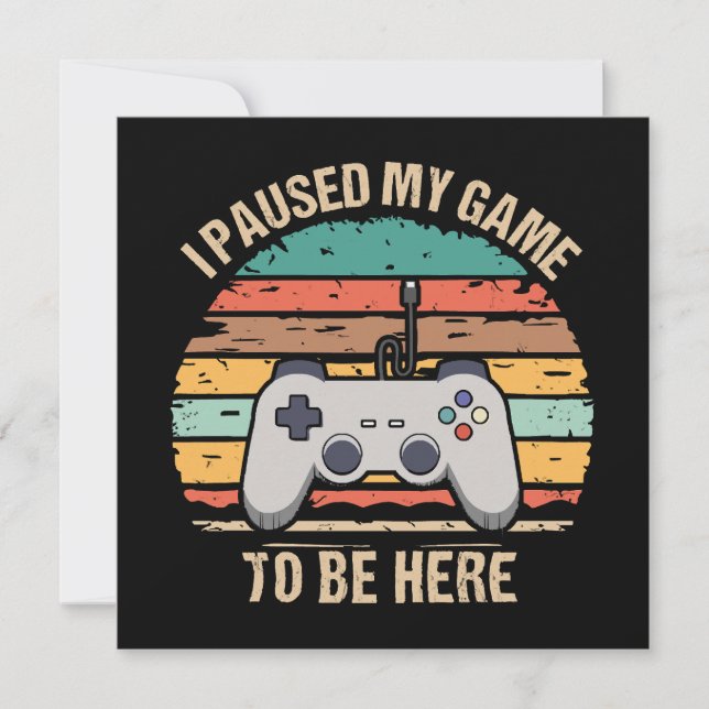 J'ai mis mon jeu en pause pour être ici (Devant)