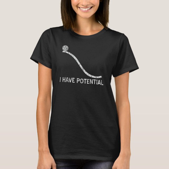 J'Ai Potentiel T-Shirt Funny Energy Physic Scie (Devant)