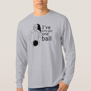 J'AI SEULEMENT UN T-shirt de BOULE