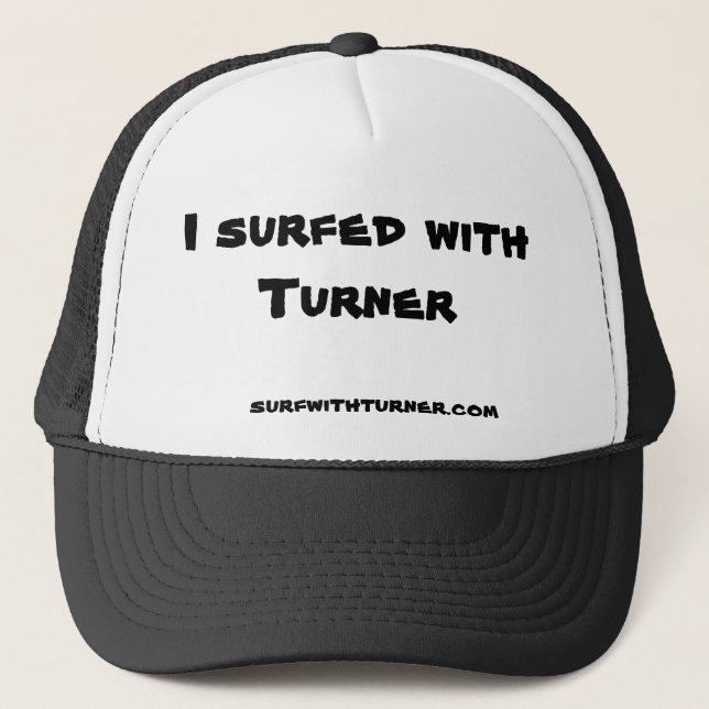 "J'ai surfé casquette avec de Turner" camionneur (Devant)