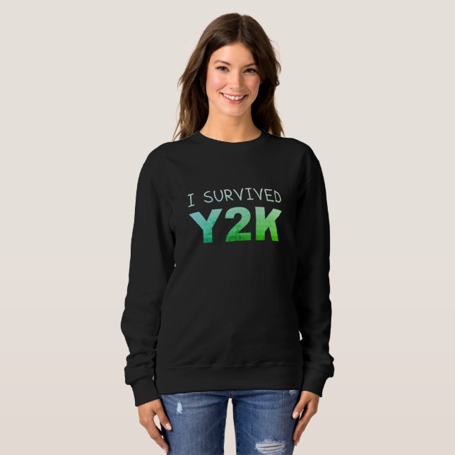 J'ai survécu à l'an 2000, une Sweatshirt drôle et  (Devant entier)