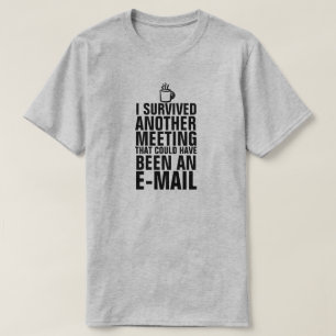 J'AI SURVÉCU À UNE AUTRE RENCONTRE T-SHIRT