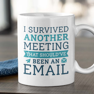 J'Ai Survécu À Une Autre Réunion De Café Mug