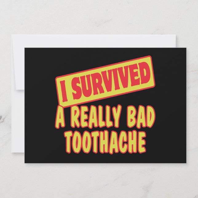 J'AI SURVÉCU À UNE TOOTHACHE VRAIMENT MAUVAISE (Devant)