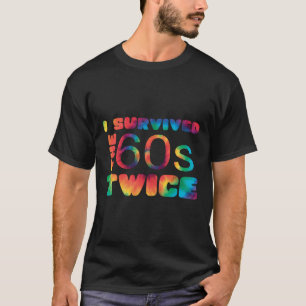 J'Ai Survécu Aux Soixante-Dix Deux Fois Le T-shirt