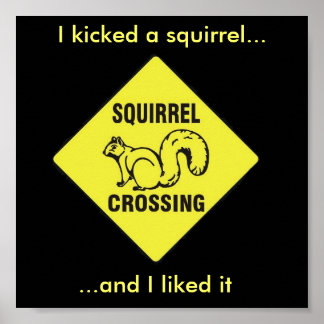 J'ai tapé sur une affiche d'écureuil