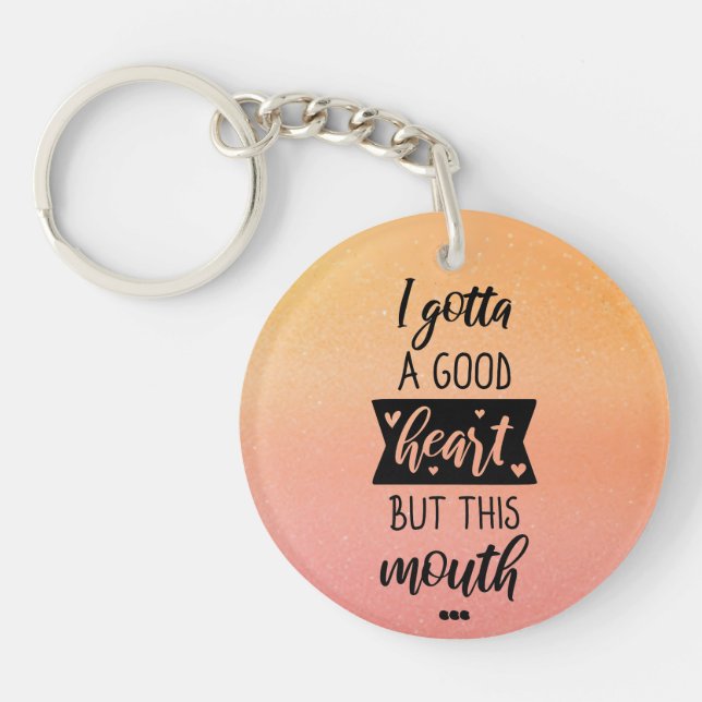 J'ai un bon cœur, mais design de porte-clés de cet (Devant)