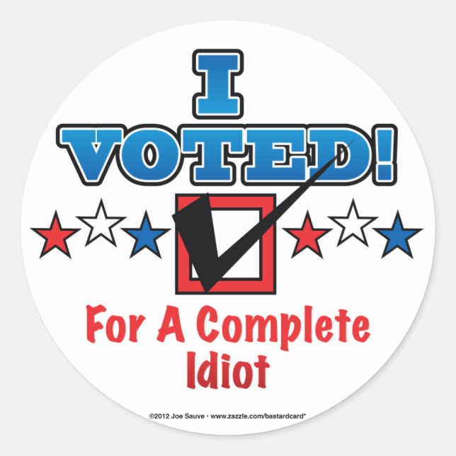 J'Ai Voté Pour Un Stickers Idiot Complet (Devant)