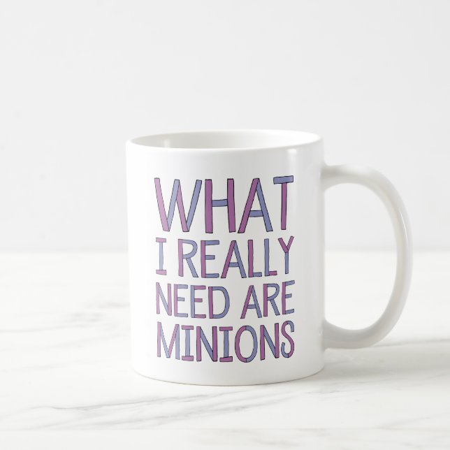J'Ai Vraiment Besoin De Minions Mug (Droite)