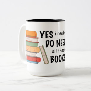 J'Ai Vraiment Besoin De Tous Ces Livres Mug
